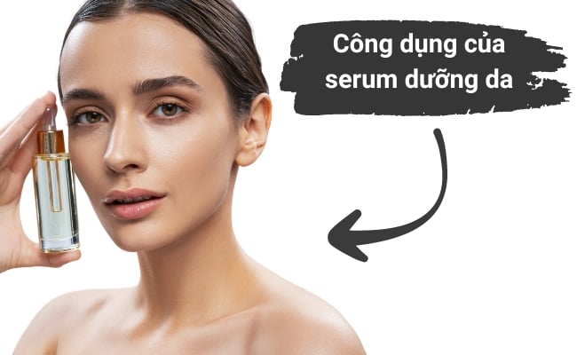 công dụng của serum dưỡng da