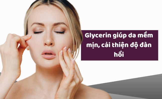 Glycerin có tác dụng gì trong mỹ phẩm?