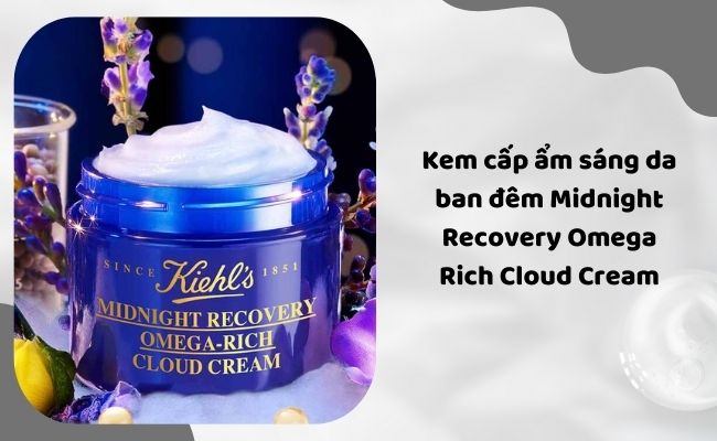 Kem dưỡng ẩm phục hồi ban đêm Midnight Recovery Omega Rich Cloud Cream