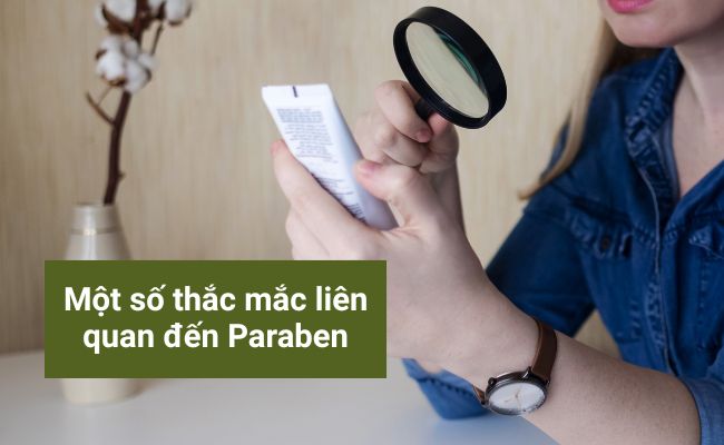 Một số thắc mắc liên quan đến paraben