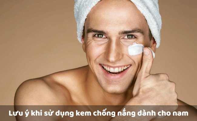 Cách sử dụng kem chống nắng cho nam đúng chuẩn, hiệu quả cao