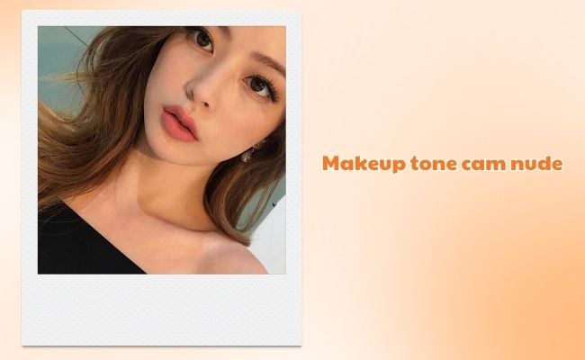 Makeup tone cam nude thanh lịch
