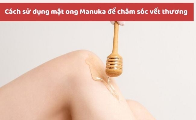 Cách sử dụng mật ong Manuka