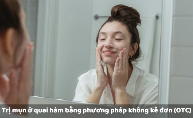 Trị mụn ở quai hàm bằng phương pháp không kê đơn (OTC)

