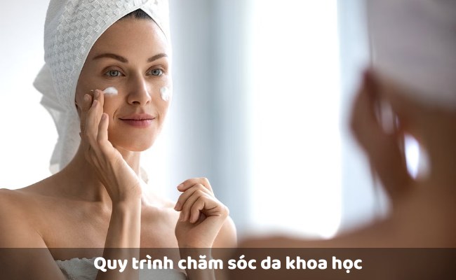 Quy trình chăm sóc da khoa học

