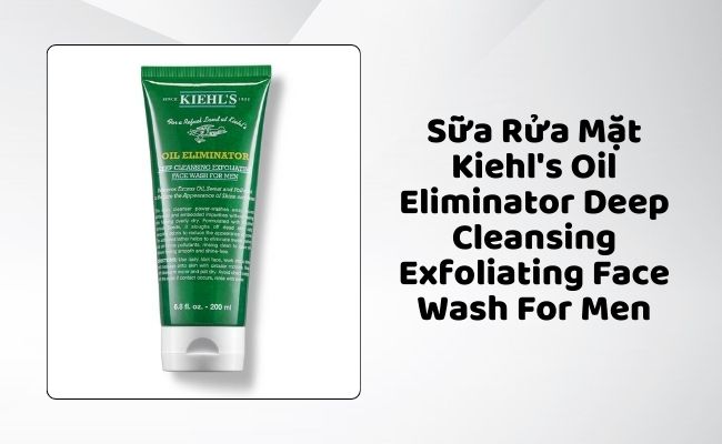 Sữa Rửa Mặt Kiehl's Oil Eliminator Deep Cleansing Exfoliating Face Wash For Men