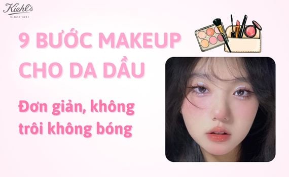 Hình ảnh minh họa về 9 bước make up cho da dầu đơn giản không trôi không bóng